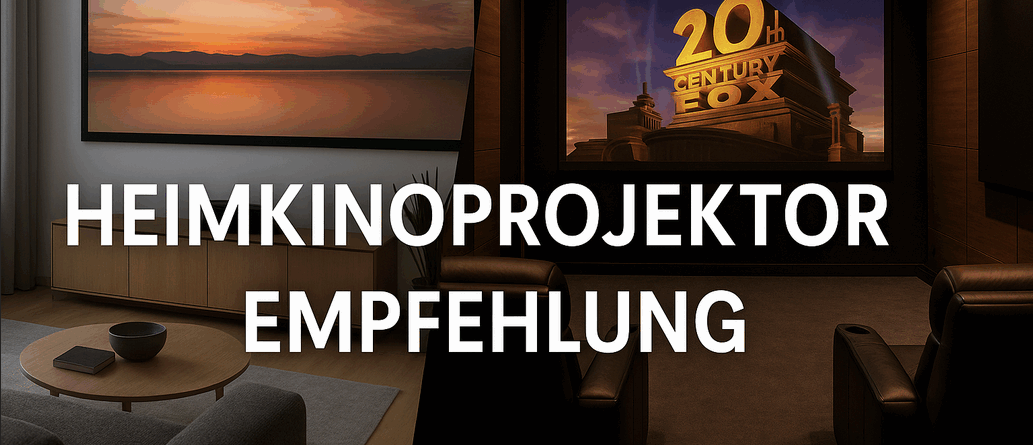 Heimkinoprojektor Empfehlung