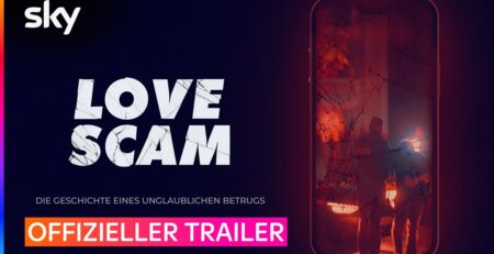 Love Scam – Die Geschichte eines unglaublichen Betrugs